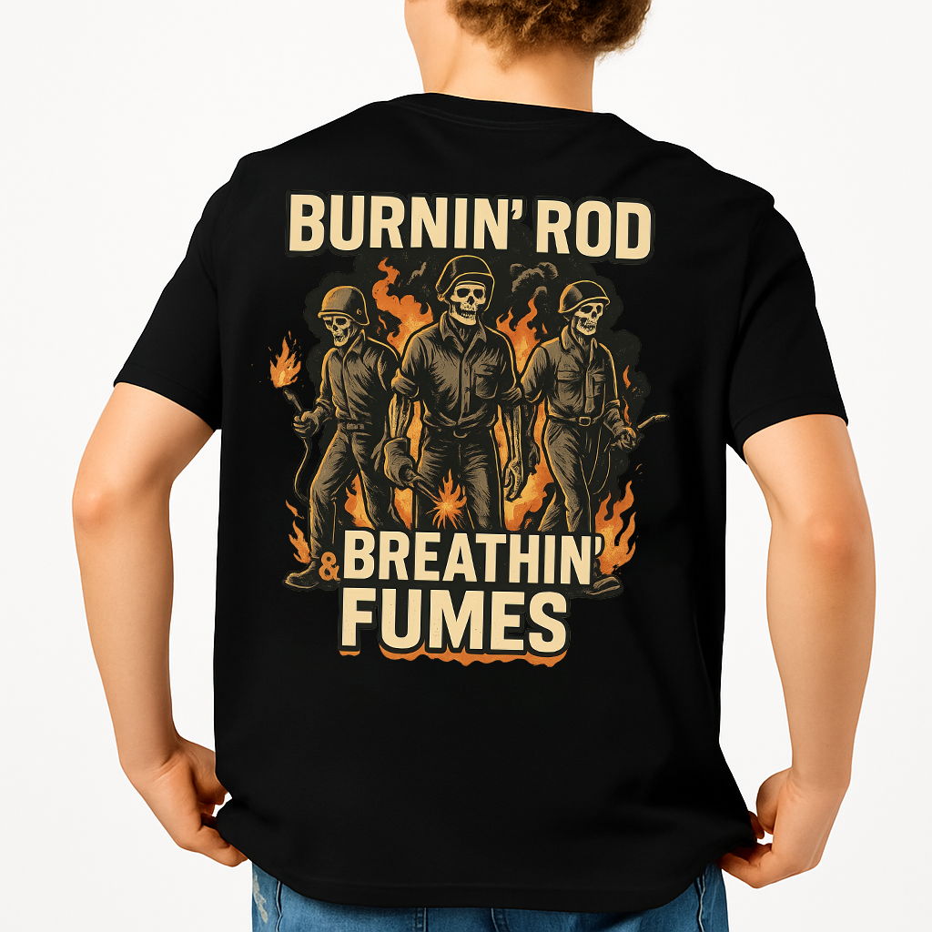 Burnin' Rod & Breathin' Fumes | Welder Tee