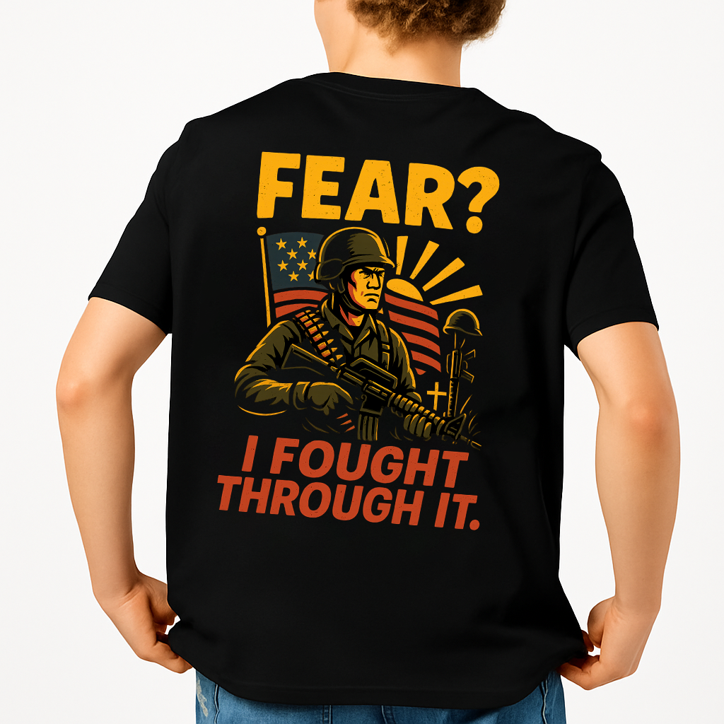Fear I Fought Through It | Veteran Tee