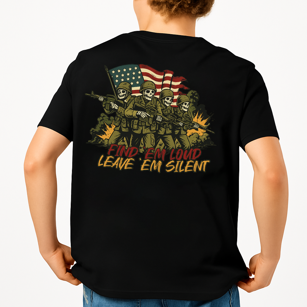 Find 'Em Loud Leave 'Em Silent | Veteran Tee