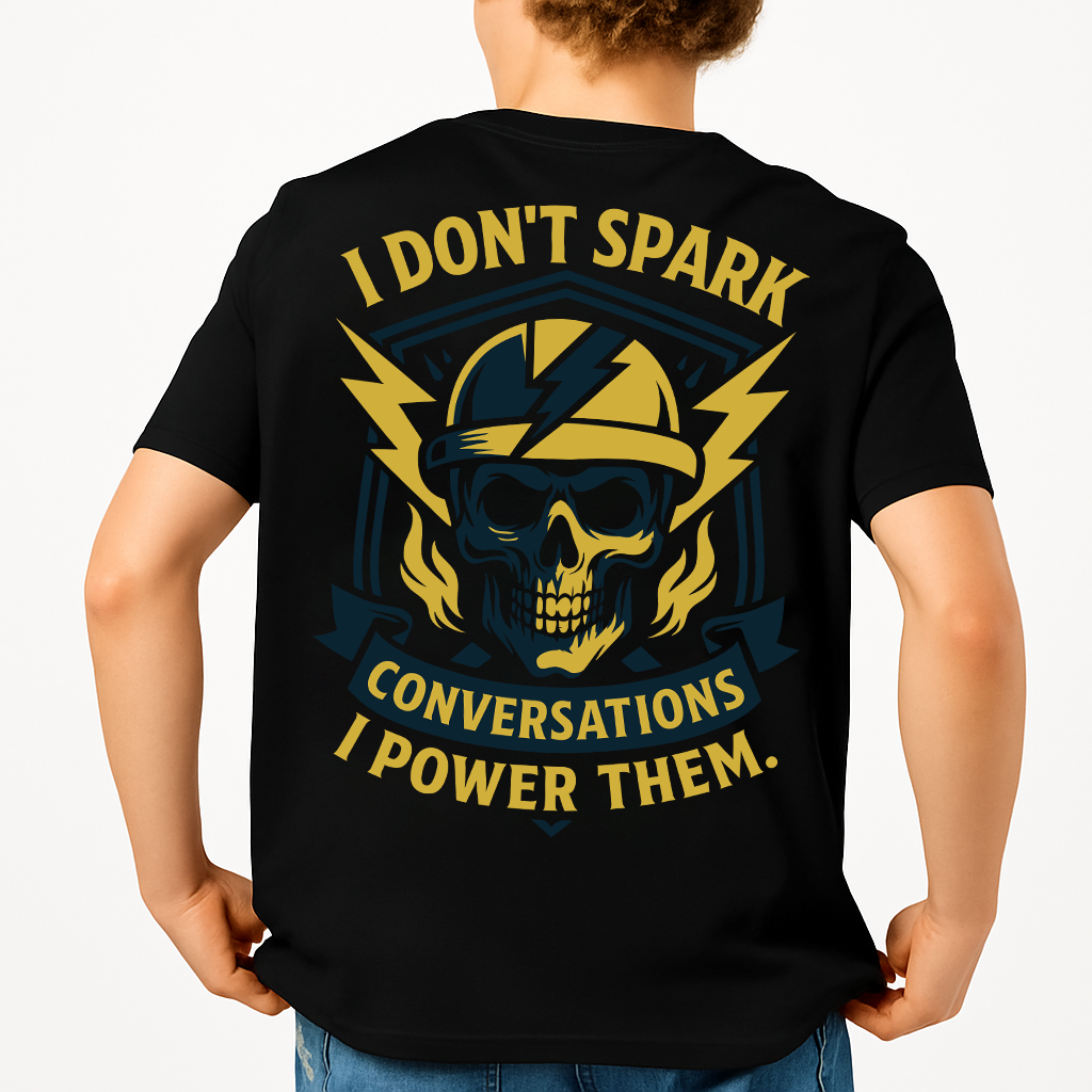I Don't Spark Conversations | Electrician Tee
