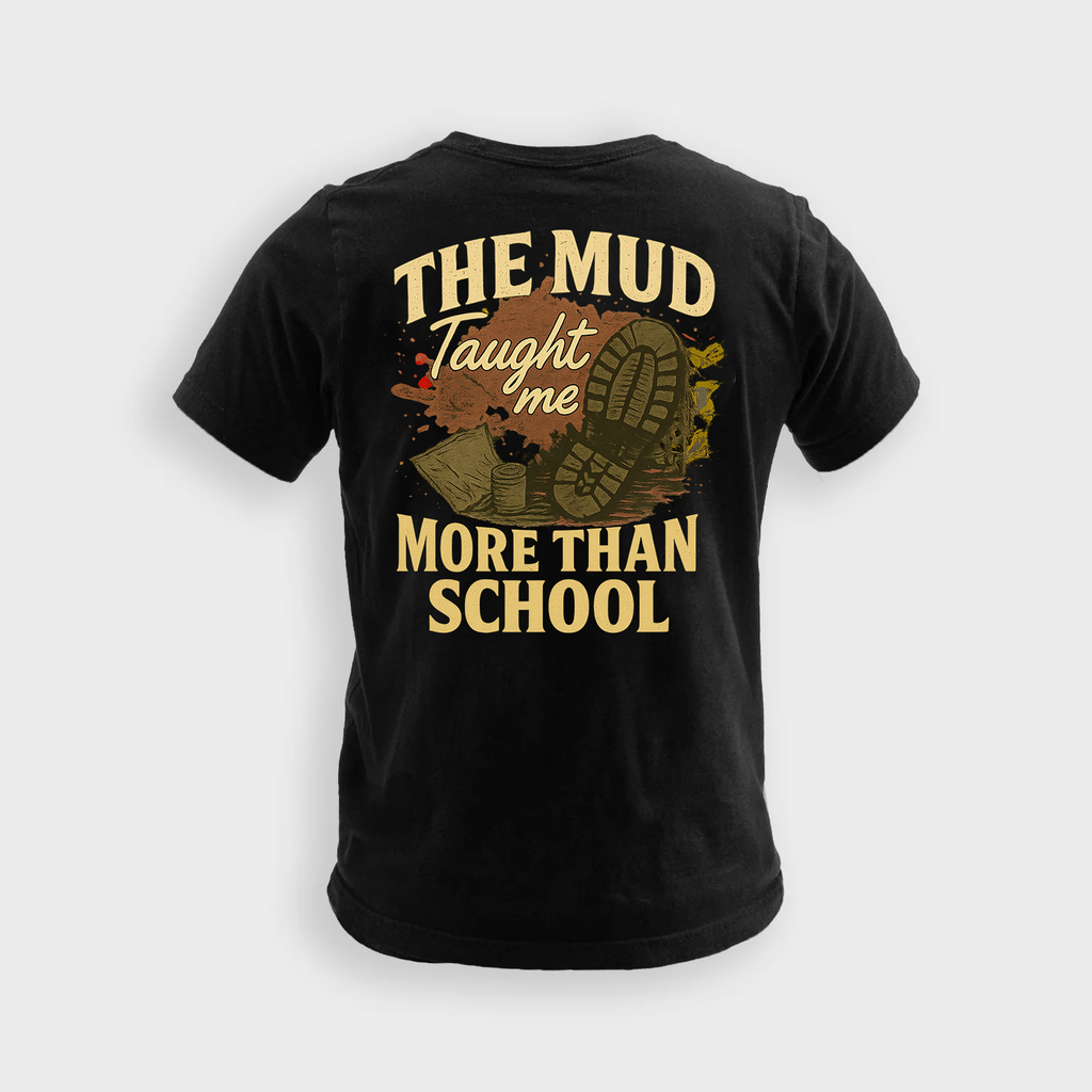 The Mud Taught Me More Than School | Veteran Tee