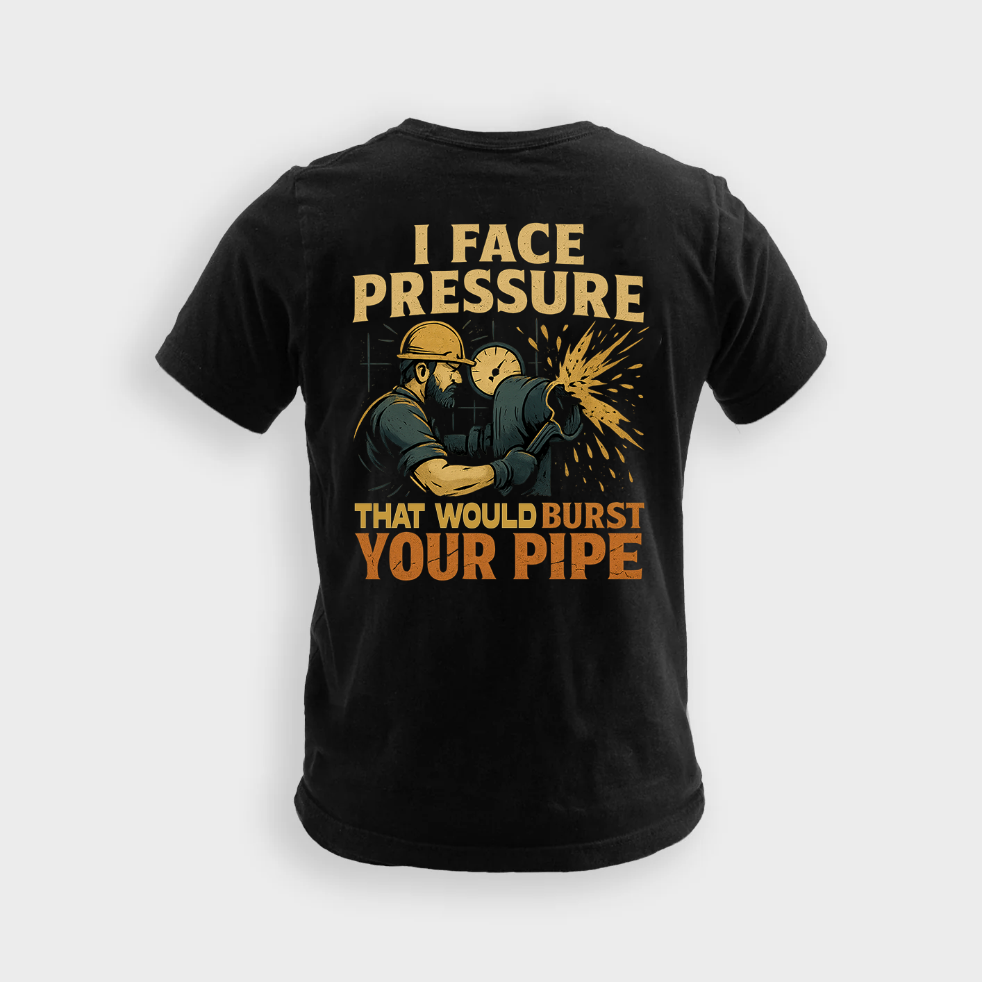 I Face Pressure That Would Burst Your Pipe | Plumber Tee