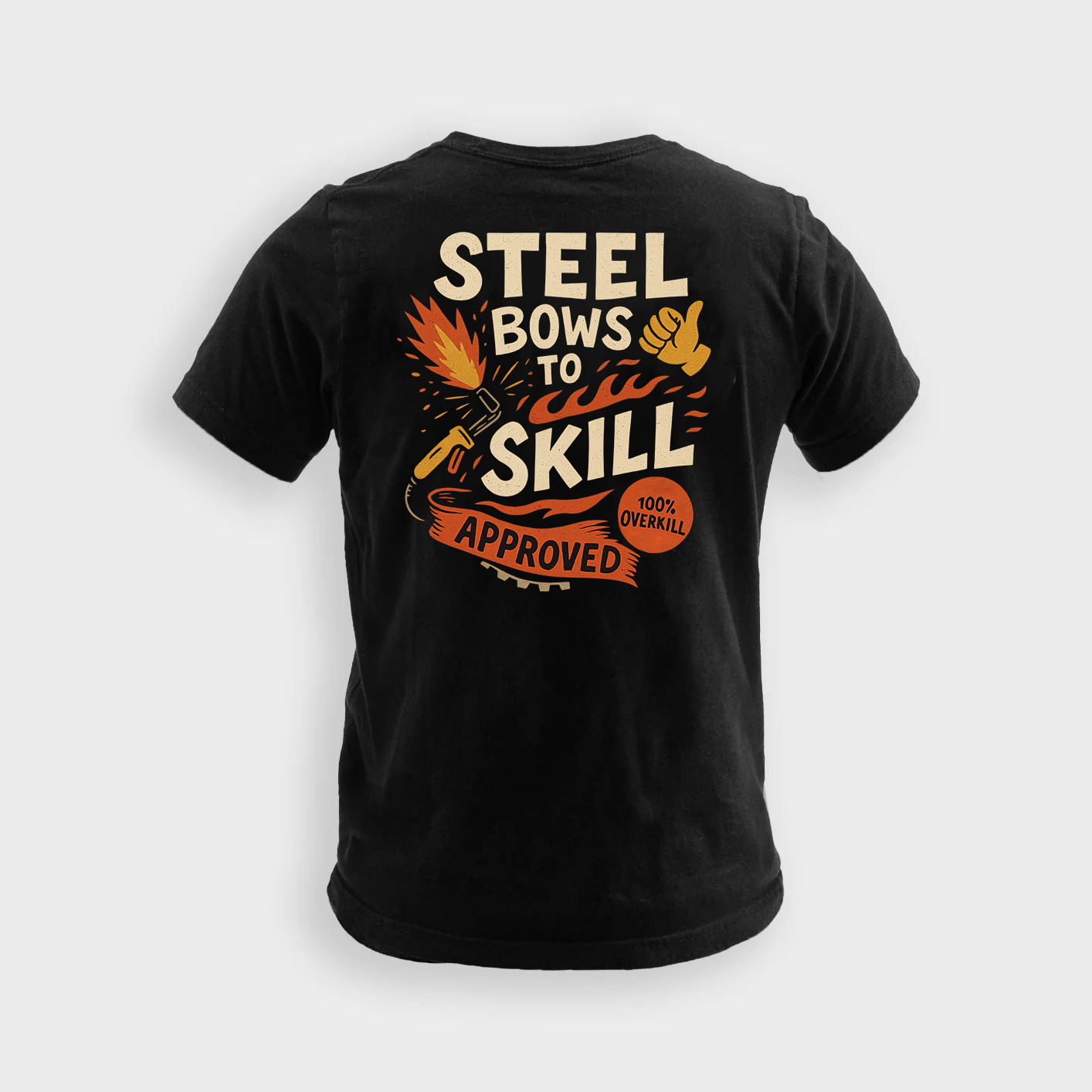 Steel Bows To Skill | Welder Tee
