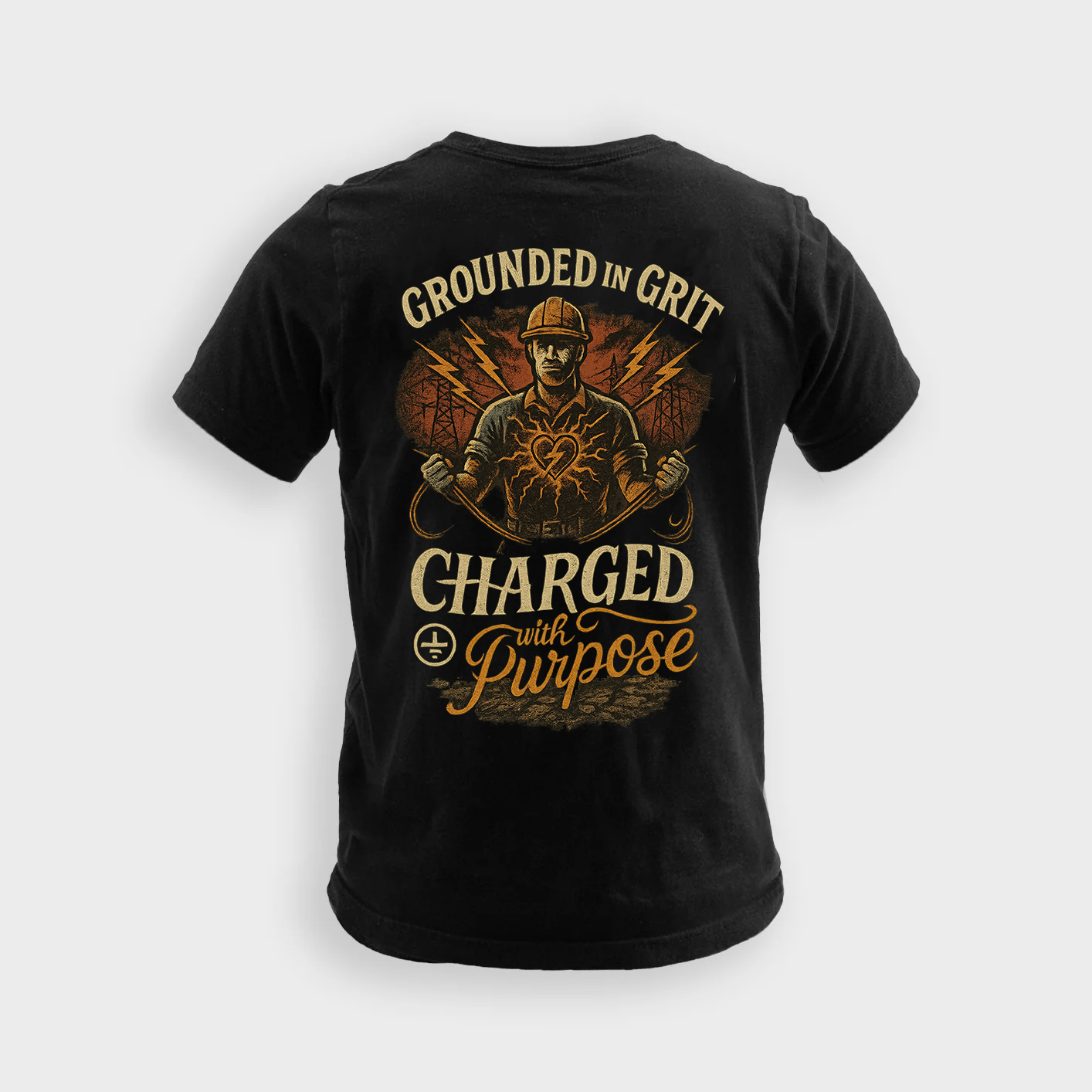 Grounded In Grit Charged With Purpose | Electrician Tee
